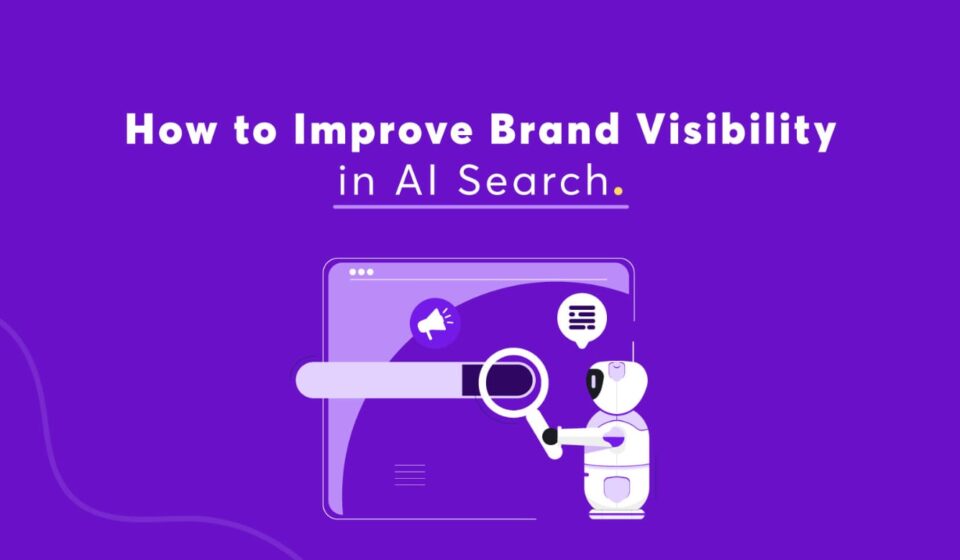 how to improve brand visibility in ai search engines